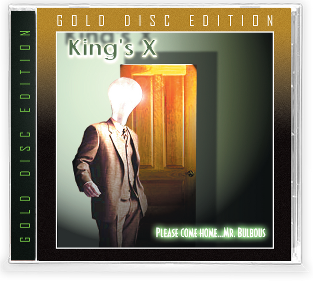 King's X - Please Come Home... Mr. Bulbous (Gold Disc)